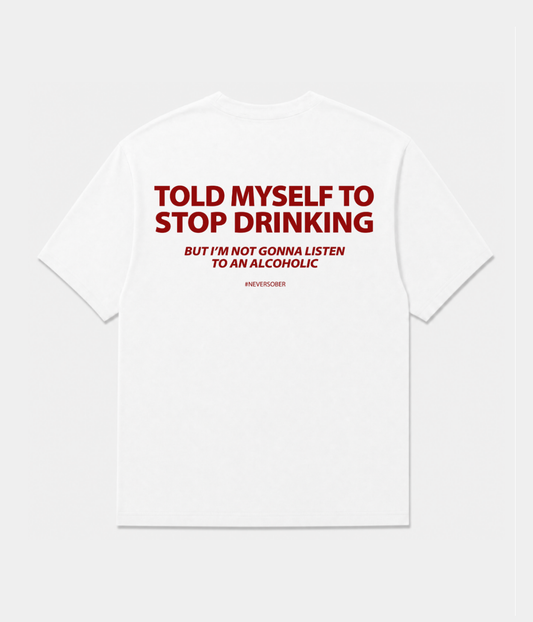 Men's Organic Cotton Slogan T-Shirt – Told Myself to Stop Drinking Print, Standard Fit, Soft Everyday Tee